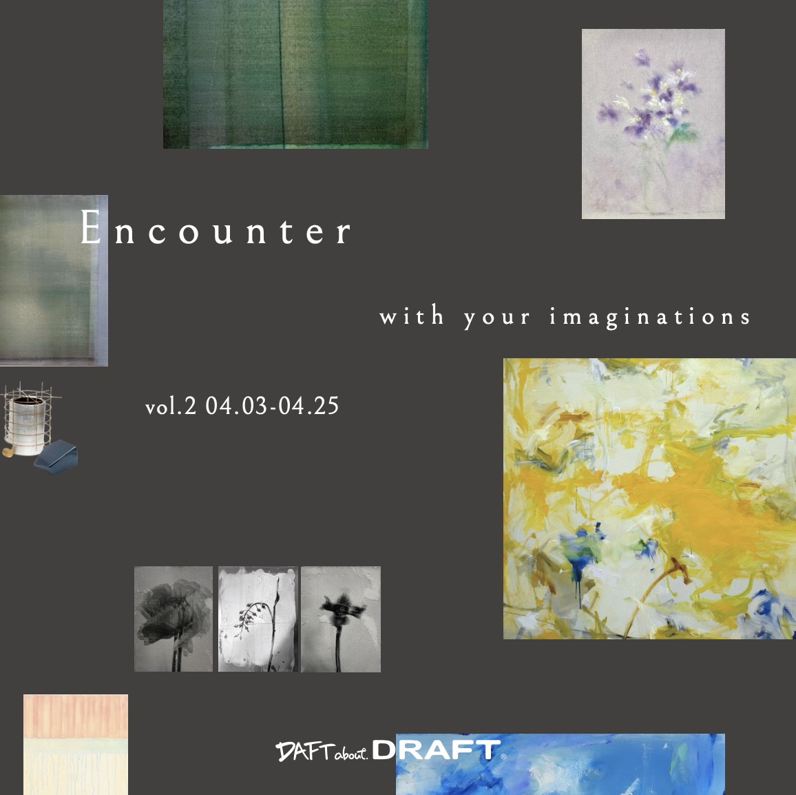 【News】　展覧会「Encounter with your imaginations」DAFT about DRAFT FLAGSHIP STOREのご案内 / Exhibition “Encounter with your imaginations” DAFT about DRAFT FLAGSHIP STORE