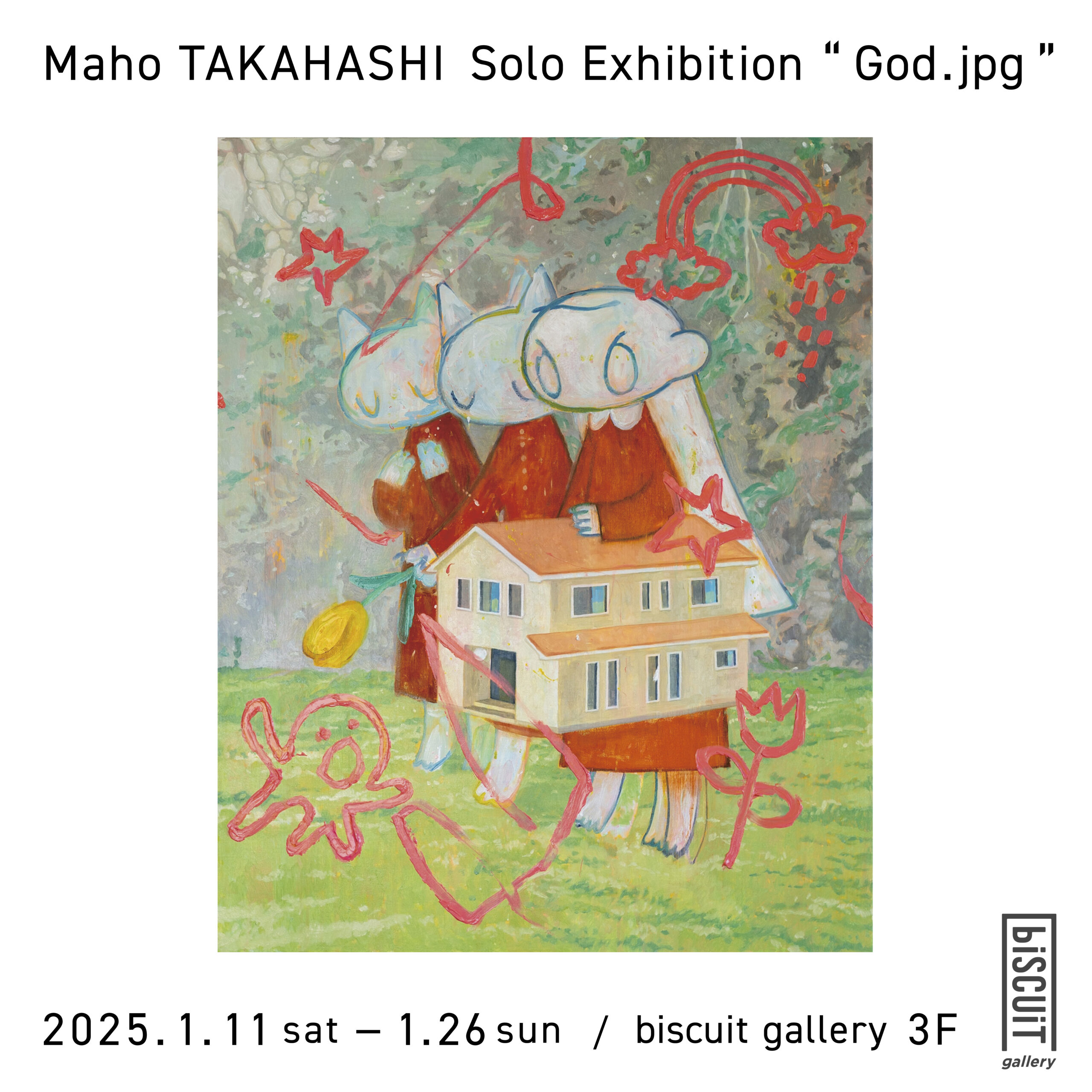 タカハシマホ個展「かみさま.jpg」/ Maho TAKAHASHI solo exhibition “God.jpg”